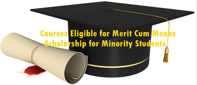 courses eligible for merit cum means scholarship for minority students